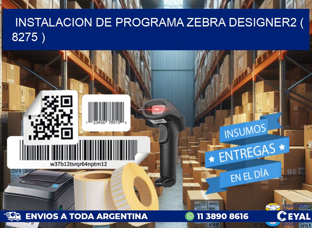 INSTALACION DE PROGRAMA ZEBRA DESIGNER2 ( 8275 )