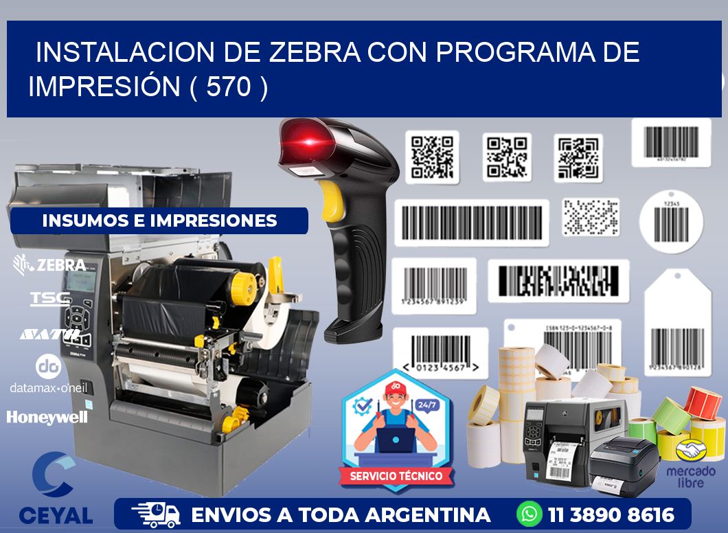 INSTALACION DE ZEBRA CON PROGRAMA DE IMPRESIÓN ( 570 )