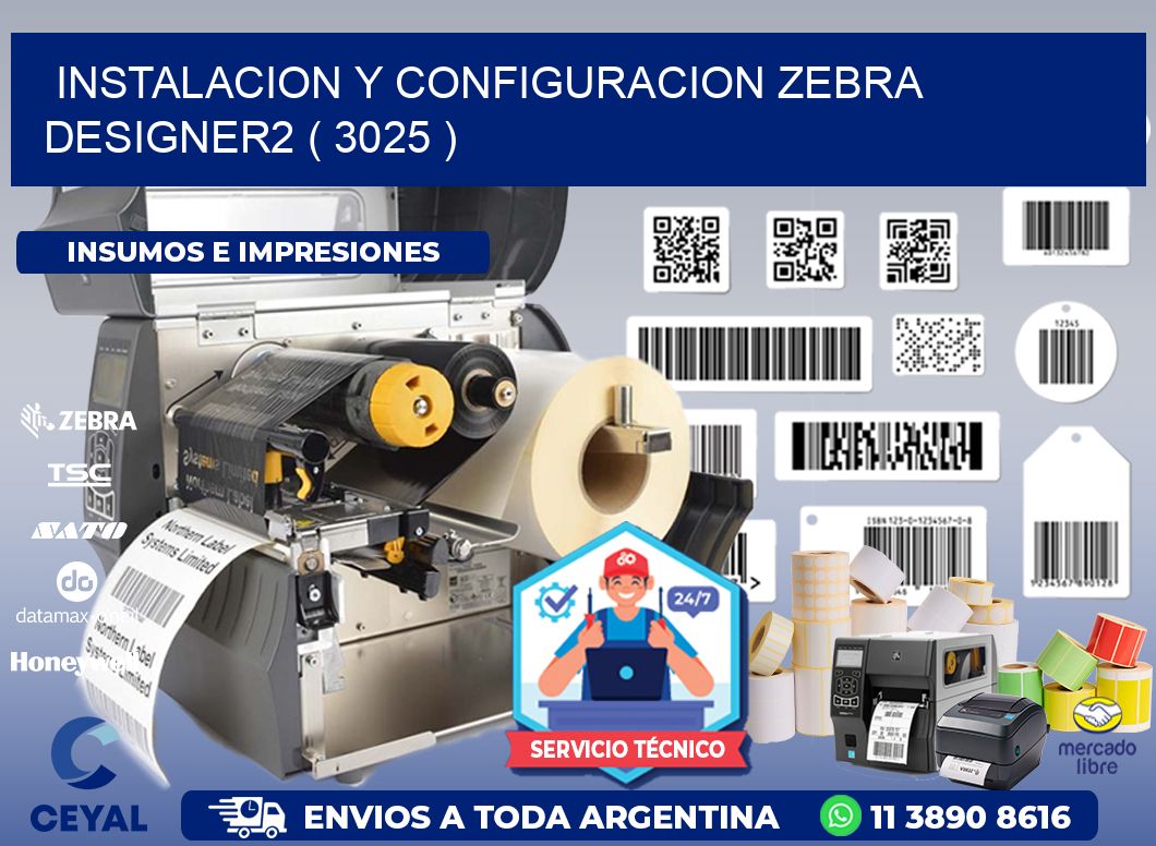 INSTALACION Y CONFIGURACION ZEBRA DESIGNER2 ( 3025 )