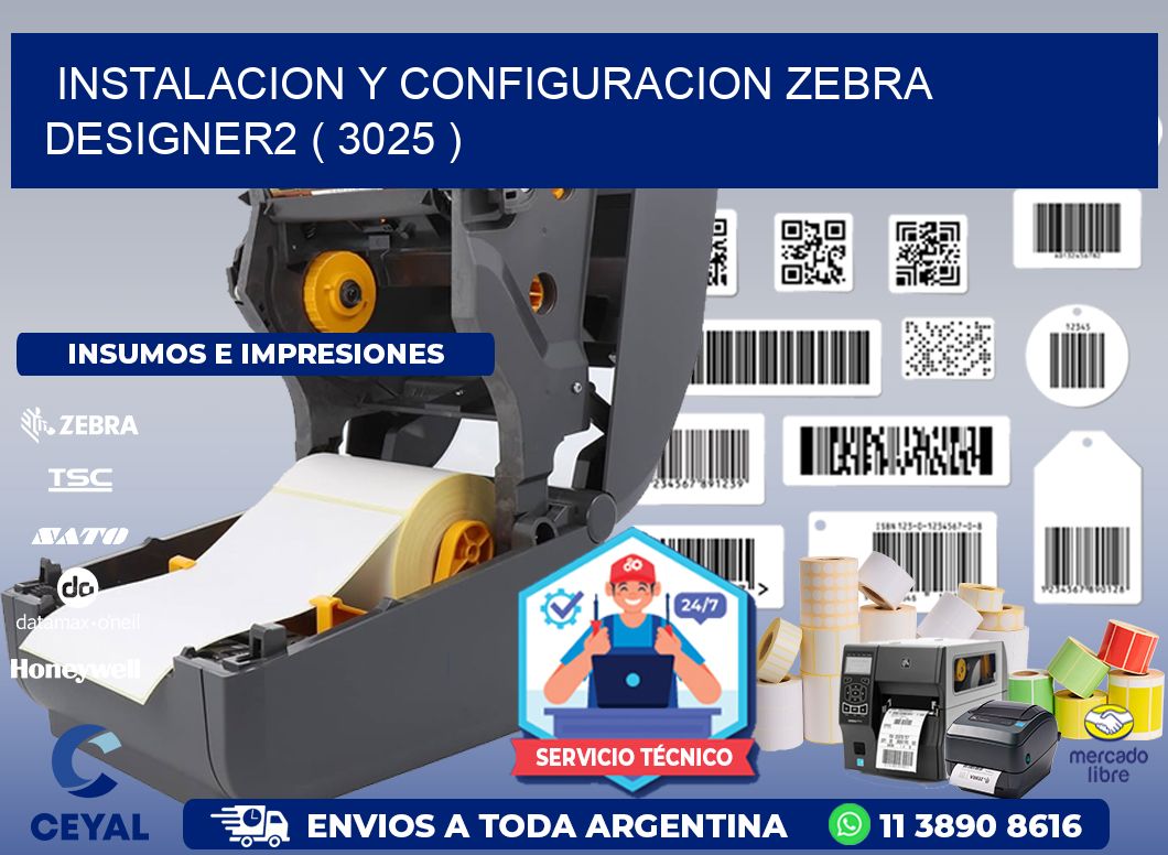 INSTALACION Y CONFIGURACION ZEBRA DESIGNER2 ( 3025 )