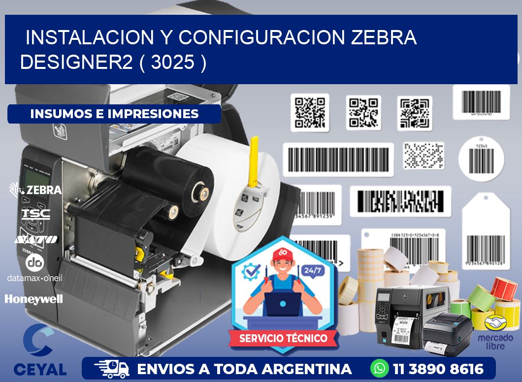 INSTALACION Y CONFIGURACION ZEBRA DESIGNER2 ( 3025 )