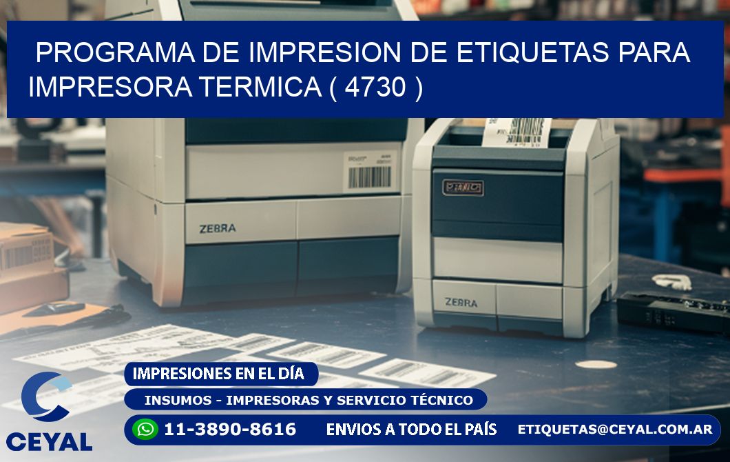 PROGRAMA DE IMPRESION DE ETIQUETAS PARA IMPRESORA TERMICA ( 4730 )