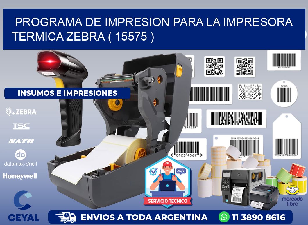 PROGRAMA DE IMPRESION PARA LA IMPRESORA TERMICA ZEBRA ( 15575 )