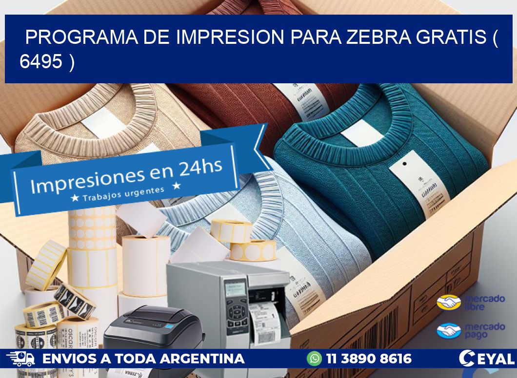 PROGRAMA DE IMPRESION PARA ZEBRA GRATIS ( 6495 )