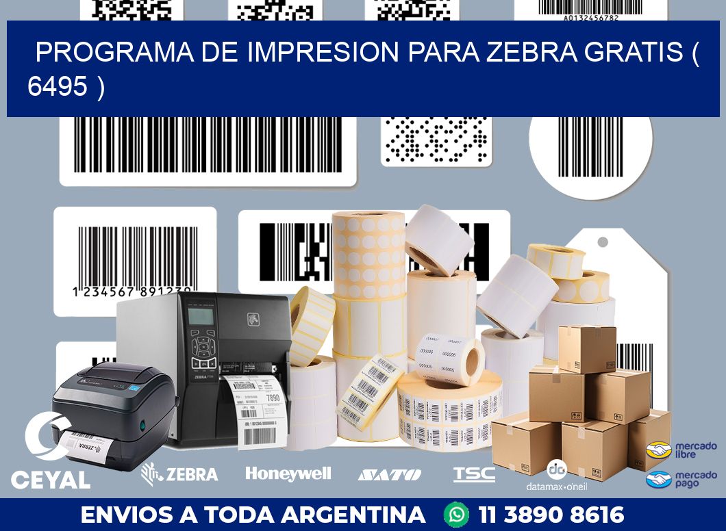 PROGRAMA DE IMPRESION PARA ZEBRA GRATIS ( 6495 )