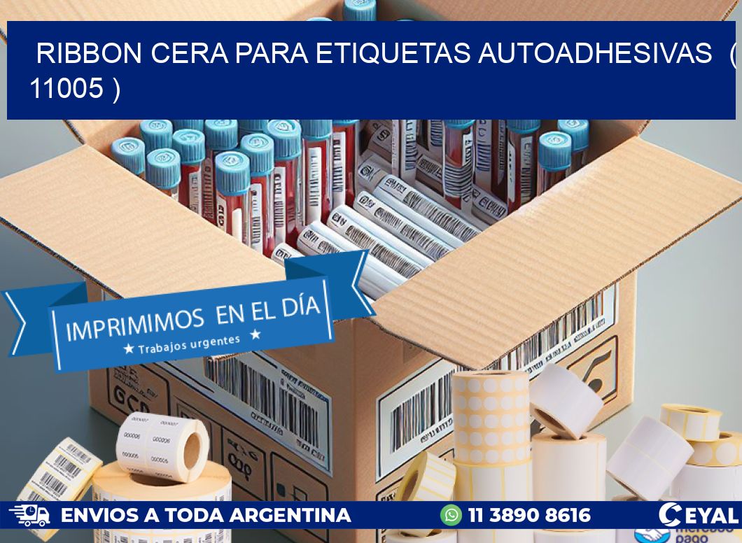 RIBBON CERA PARA ETIQUETAS AUTOADHESIVAS  ( 11005 )