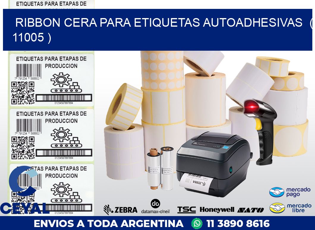 RIBBON CERA PARA ETIQUETAS AUTOADHESIVAS  ( 11005 )