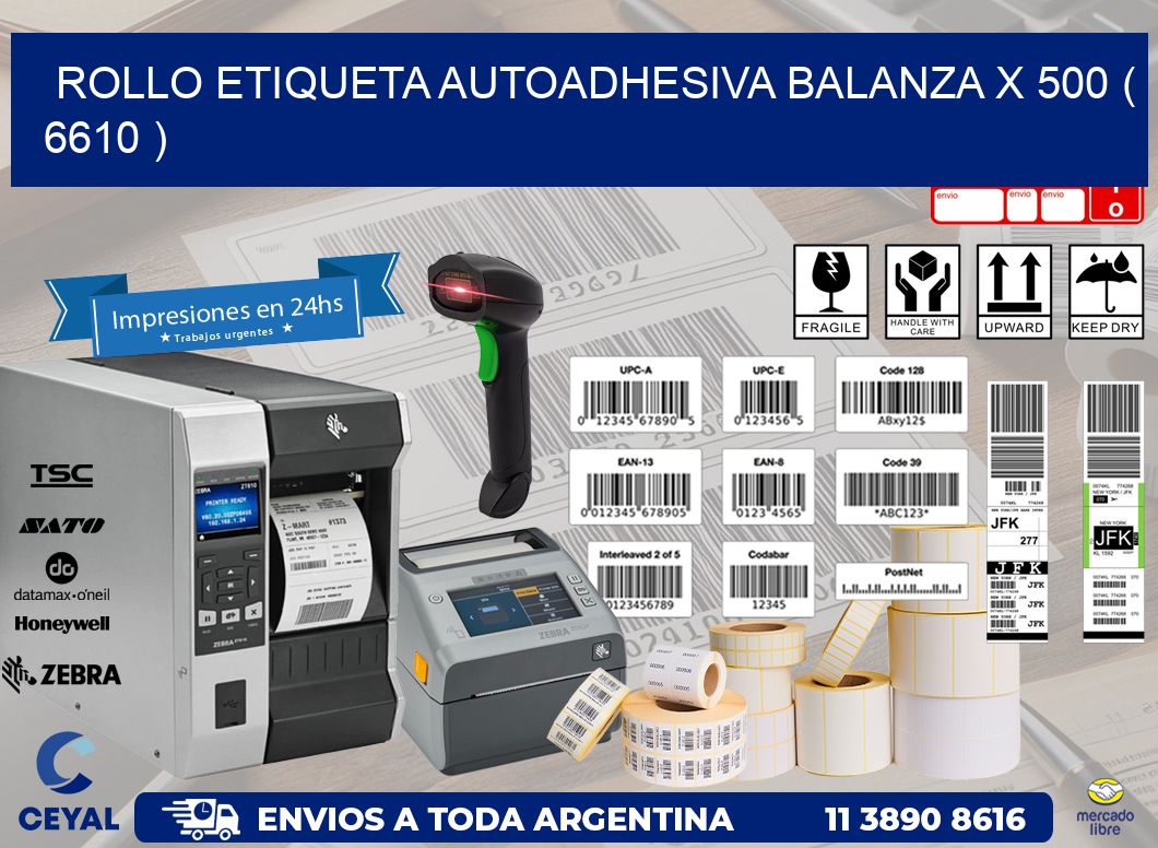 ROLLO ETIQUETA AUTOADHESIVA BALANZA X 500 ( 6610 )