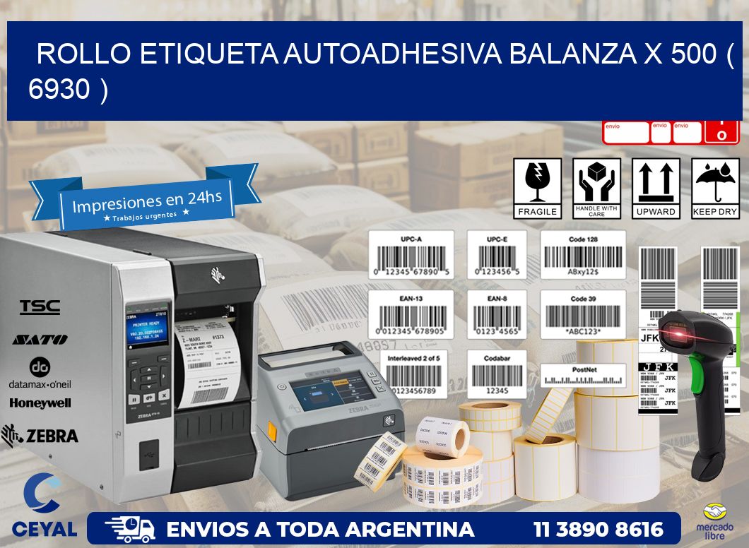 ROLLO ETIQUETA AUTOADHESIVA BALANZA X 500 ( 6930 )