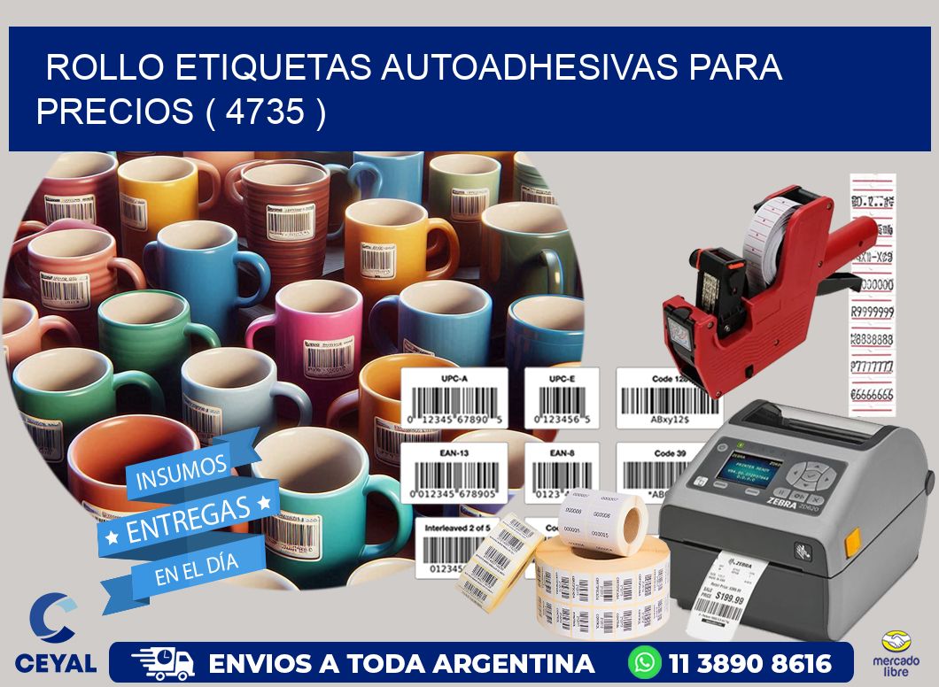 ROLLO ETIQUETAS AUTOADHESIVAS PARA PRECIOS ( 4735 )