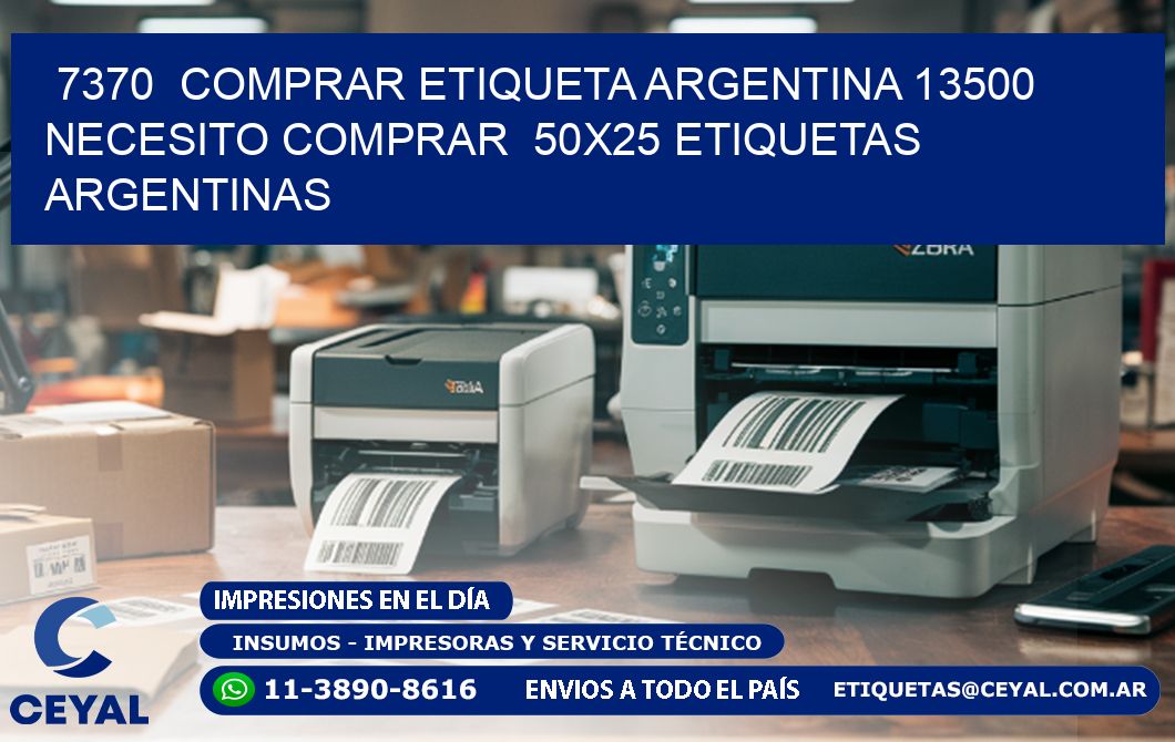 7370  COMPRAR ETIQUETA ARGENTINA 13500 NECESITO COMPRAR  50X25 ETIQUETAS ARGENTINAS