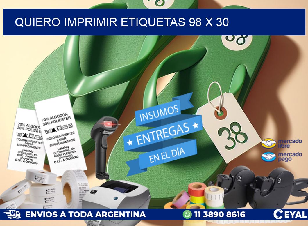 QUIERO IMPRIMIR ETIQUETAS 98 x 30