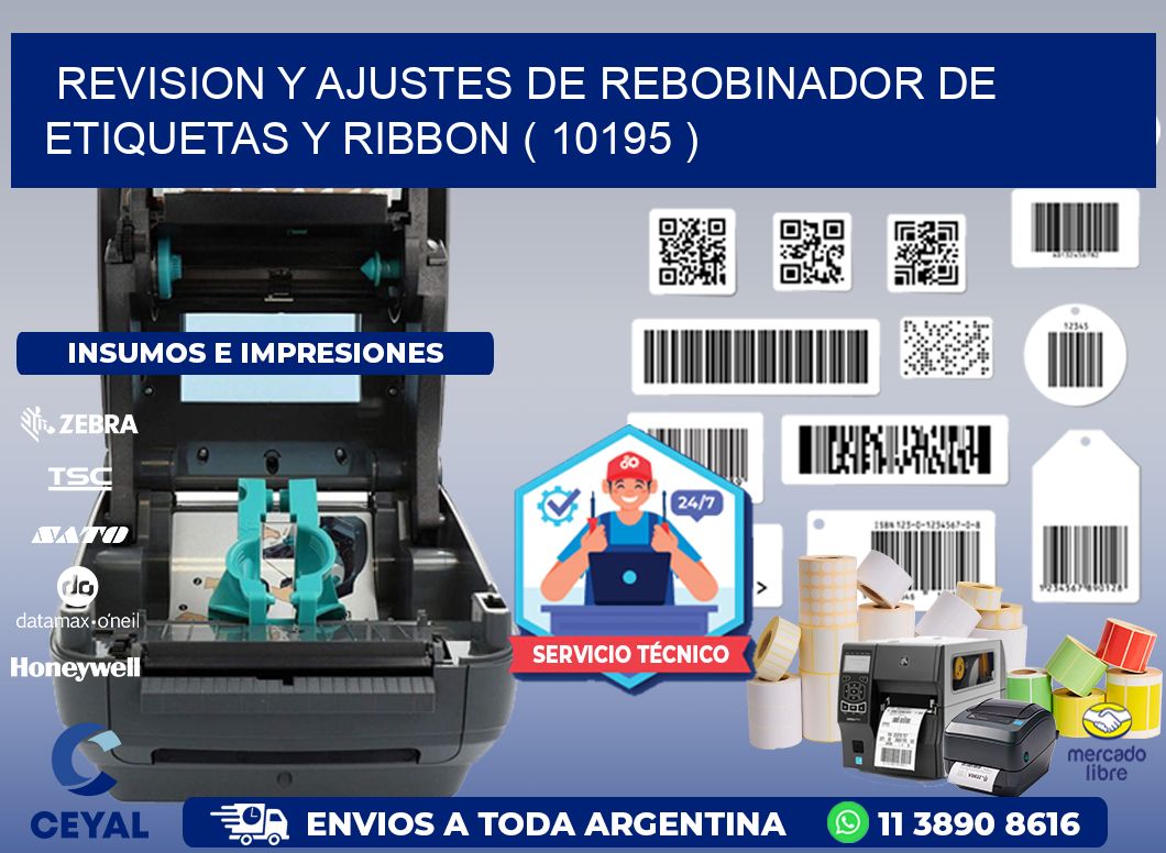 REVISION Y AJUSTES DE REBOBINADOR DE ETIQUETAS Y RIBBON ( 10195 )