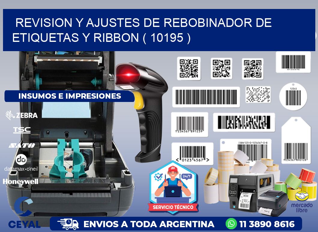 REVISION Y AJUSTES DE REBOBINADOR DE ETIQUETAS Y RIBBON ( 10195 )