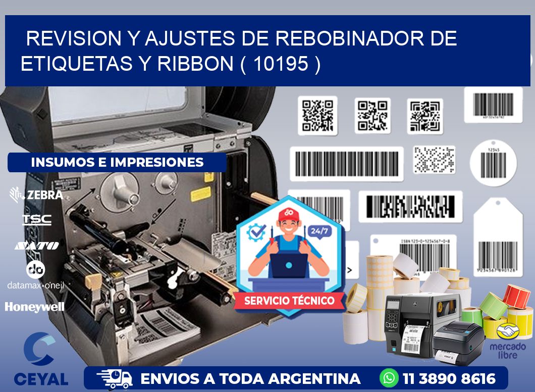 REVISION Y AJUSTES DE REBOBINADOR DE ETIQUETAS Y RIBBON ( 10195 )