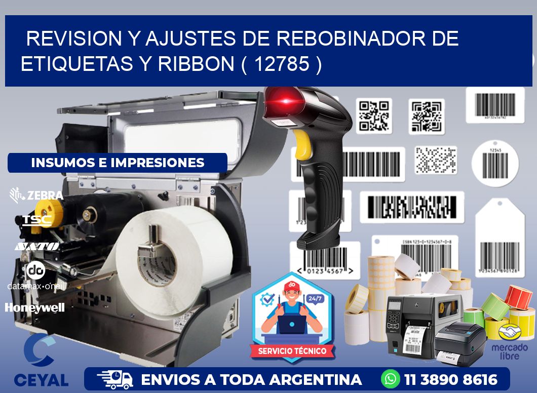 REVISION Y AJUSTES DE REBOBINADOR DE ETIQUETAS Y RIBBON ( 12785 )