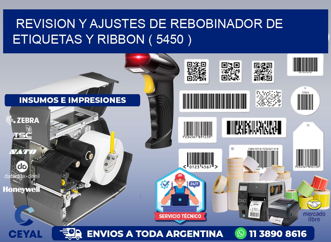 REVISION Y AJUSTES DE REBOBINADOR DE ETIQUETAS Y RIBBON ( 5450 )