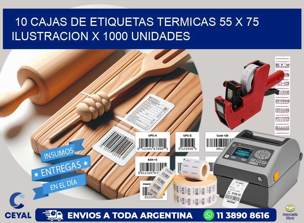 10 CAJAS DE ETIQUETAS TERMICAS 55 x 75 ILUSTRACION X 1000 UNIDADES