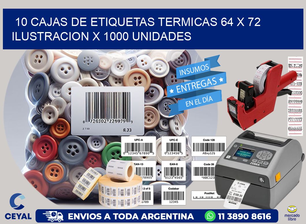 10 CAJAS DE ETIQUETAS TERMICAS 64 x 72 ILUSTRACION X 1000 UNIDADES