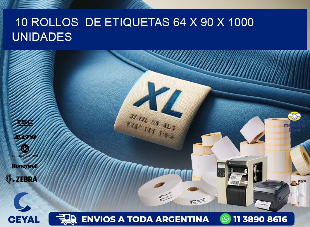 10 ROLLOS  DE ETIQUETAS 64 x 90 X 1000 UNIDADES