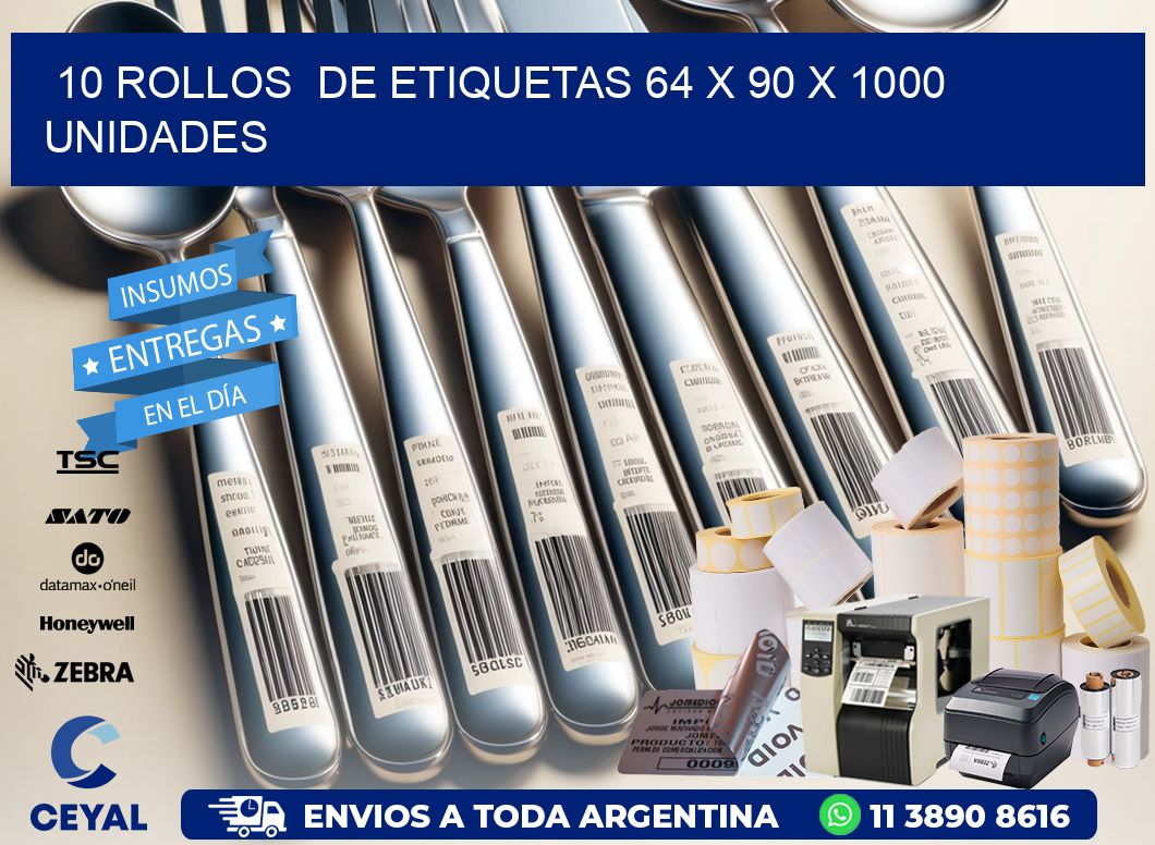 10 ROLLOS  DE ETIQUETAS 64 x 90 X 1000 UNIDADES