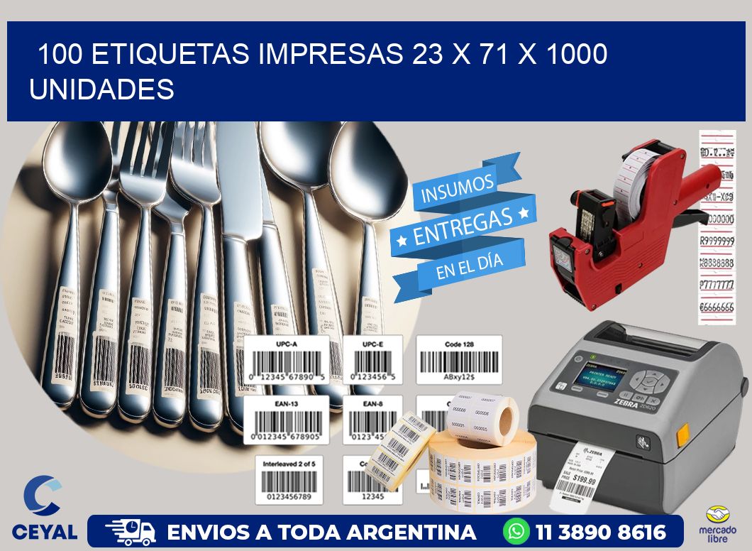 100 ETIQUETAS IMPRESAS 23 x 71 X 1000 UNIDADES