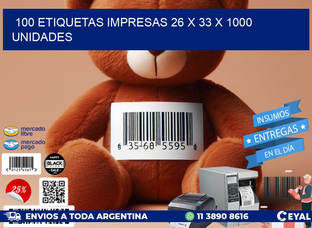 100 ETIQUETAS IMPRESAS 26 x 33 X 1000 UNIDADES