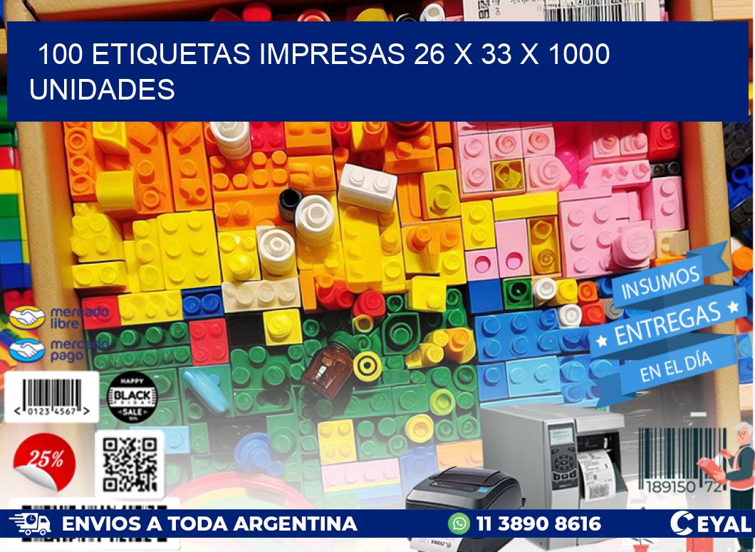 100 ETIQUETAS IMPRESAS 26 x 33 X 1000 UNIDADES