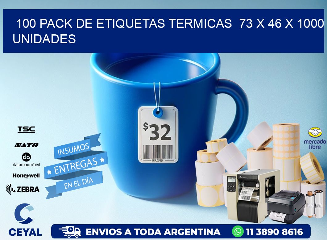 100 PACK DE ETIQUETAS TERMICAS  73 x 46 X 1000 UNIDADES