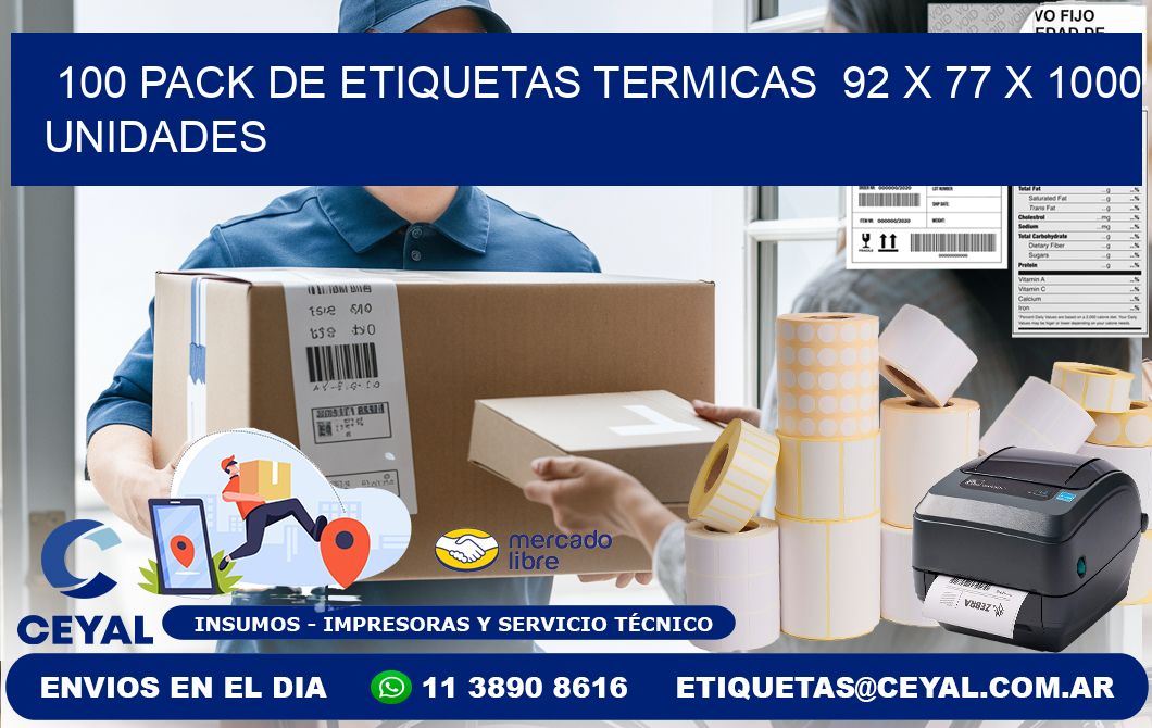 100 PACK DE ETIQUETAS TERMICAS  92 x 77 X 1000 UNIDADES