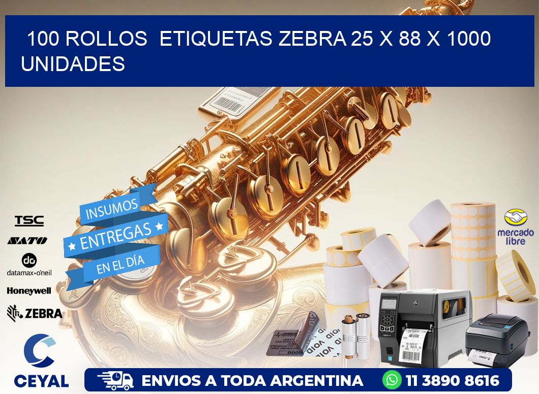 100 ROLLOS  ETIQUETAS ZEBRA 25 x 88 X 1000 UNIDADES