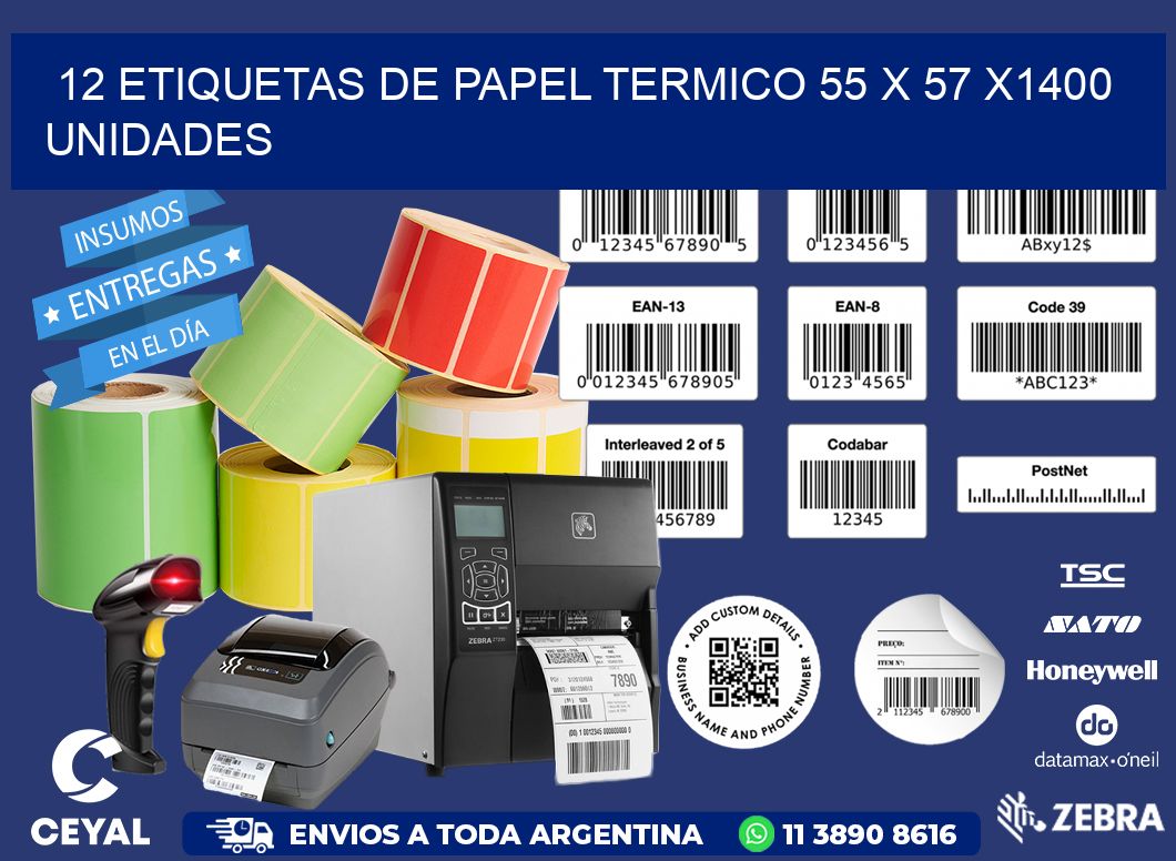 12 ETIQUETAS DE PAPEL TERMICO 55 x 57 X1400 UNIDADES