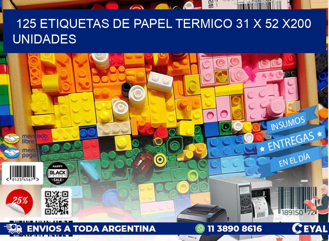 125 ETIQUETAS DE PAPEL TERMICO 31 x 52 x200 UNIDADES