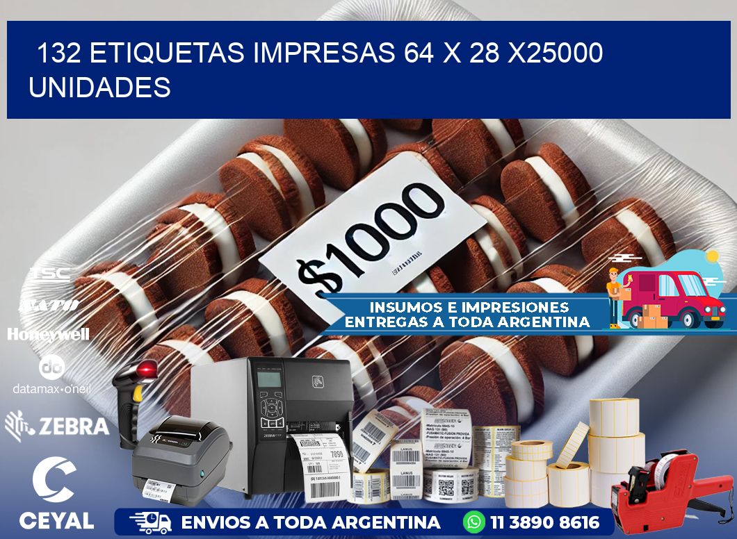 132 ETIQUETAS IMPRESAS 64 x 28 X25000 UNIDADES