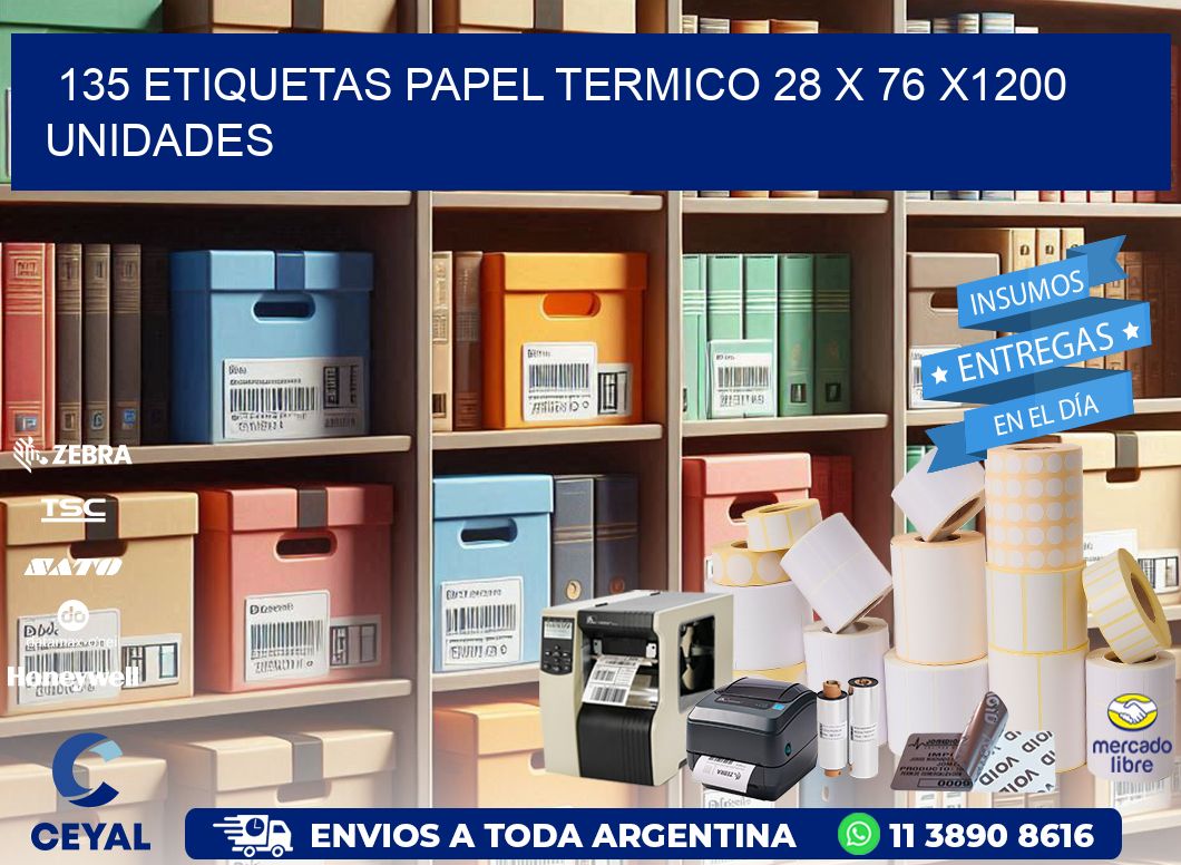 135 ETIQUETAS PAPEL TERMICO 28 x 76 X1200 UNIDADES