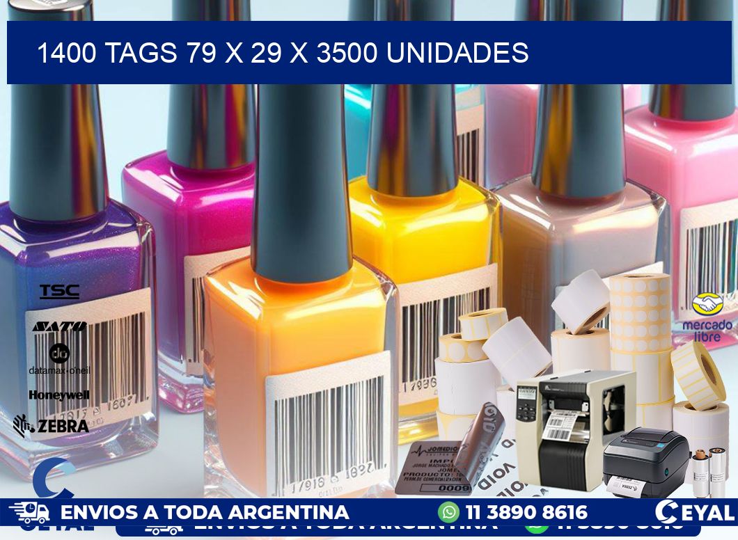 1400 TAGS 79 x 29 X 3500 UNIDADES