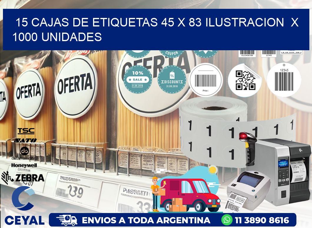 15 CAJAS DE ETIQUETAS 45 x 83 ILUSTRACION  X 1000 UNIDADES