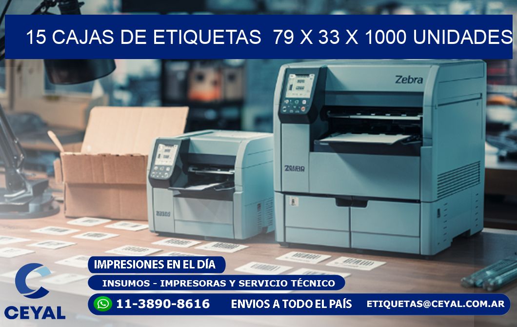 15 CAJAS DE ETIQUETAS  79 x 33 X 1000 UNIDADES