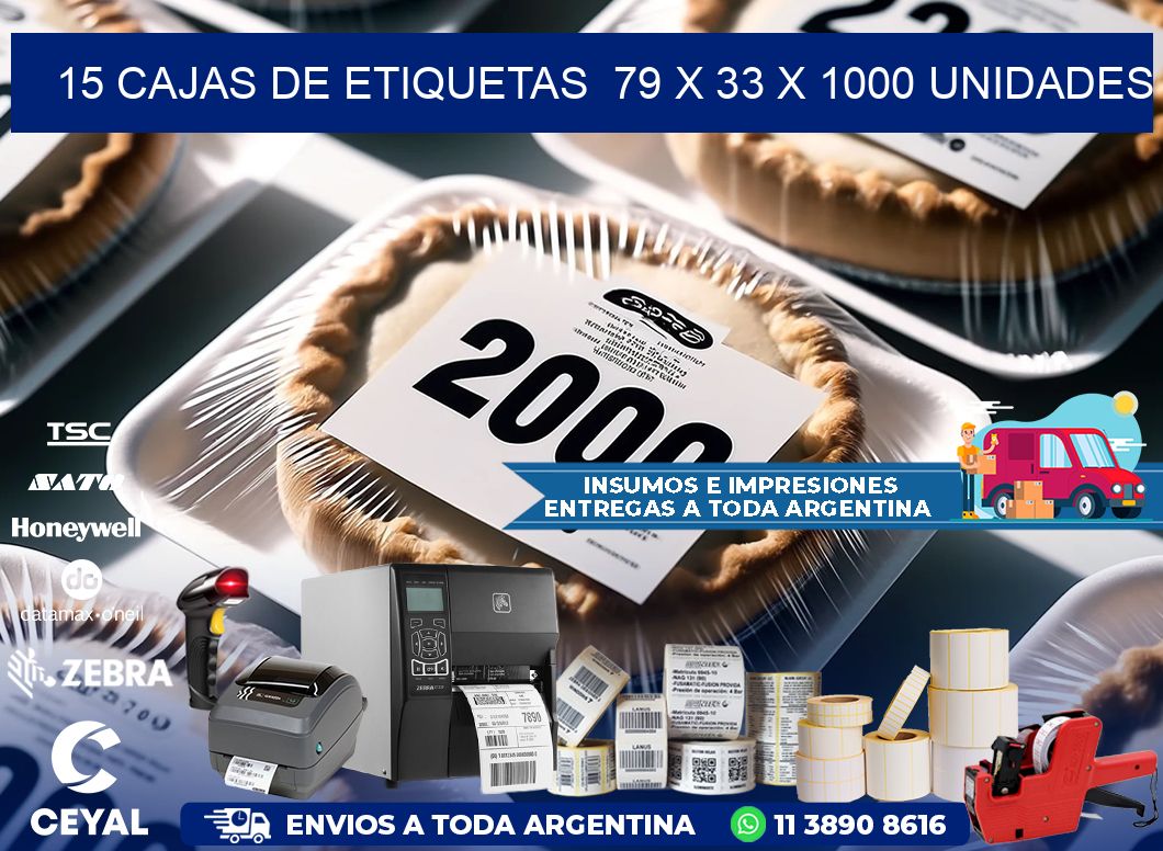 15 CAJAS DE ETIQUETAS  79 x 33 X 1000 UNIDADES