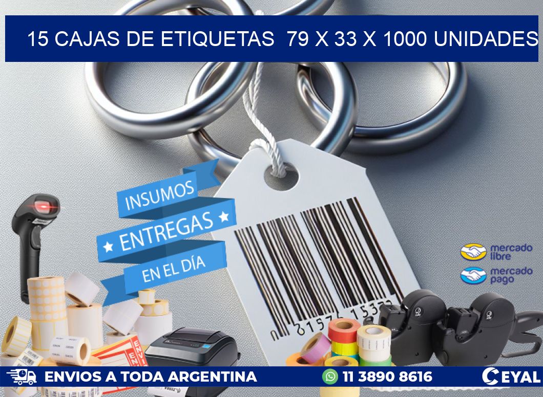 15 CAJAS DE ETIQUETAS  79 x 33 X 1000 UNIDADES