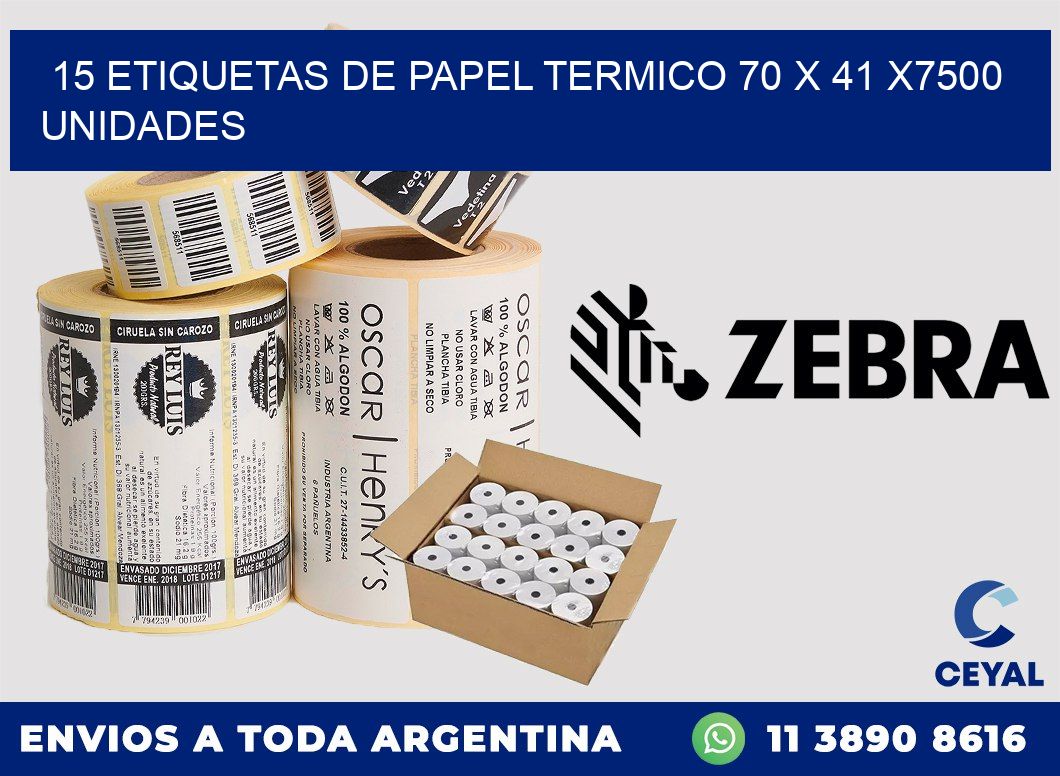 15 ETIQUETAS DE PAPEL TERMICO 70 x 41 X7500 UNIDADES