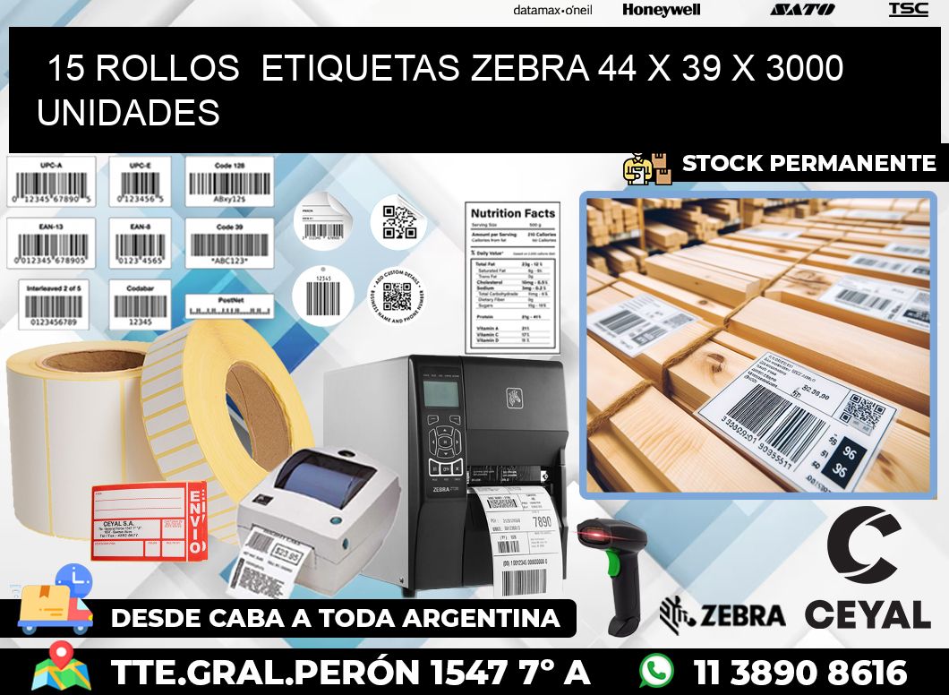 15 ROLLOS  ETIQUETAS ZEBRA 44 x 39 X 3000 UNIDADES