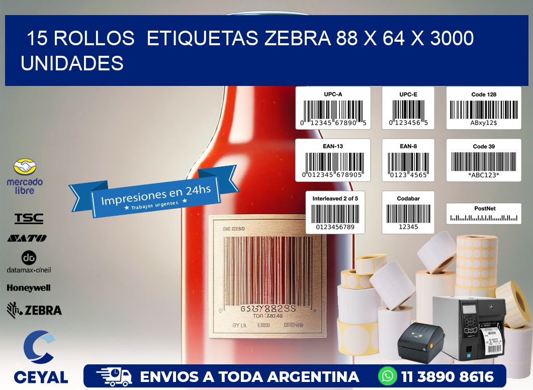 15 ROLLOS  ETIQUETAS ZEBRA 88 x 64 X 3000 UNIDADES