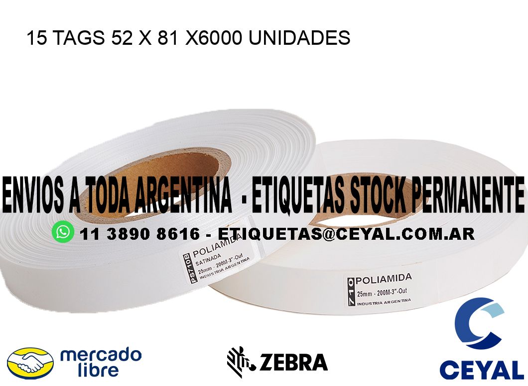 15 TAGS 52 x 81 X6000 UNIDADES