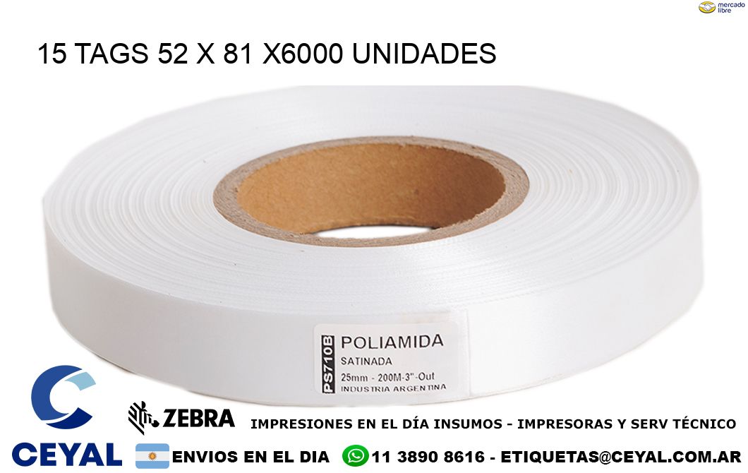 15 TAGS 52 x 81 X6000 UNIDADES