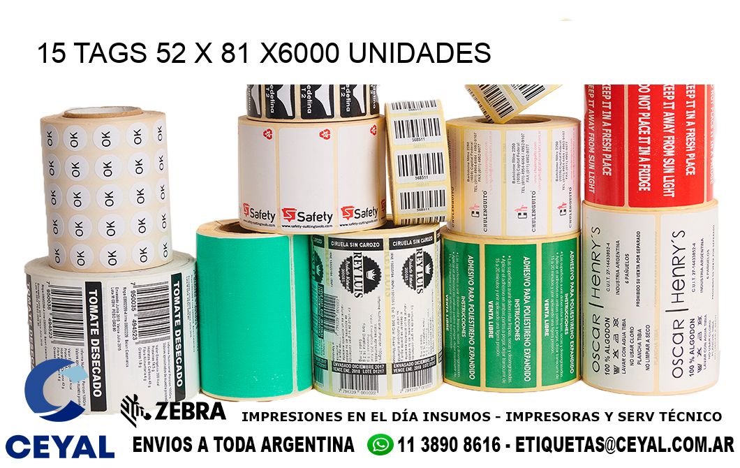 15 TAGS 52 x 81 X6000 UNIDADES