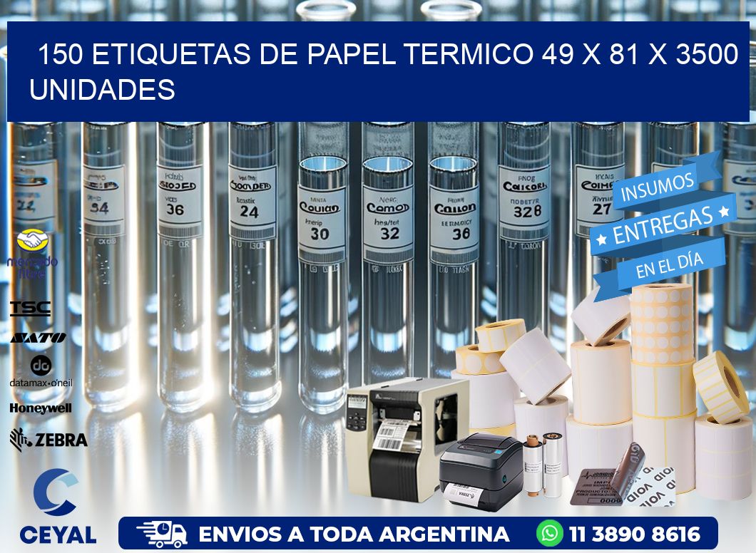 150 ETIQUETAS DE PAPEL TERMICO 49 x 81 X 3500 UNIDADES