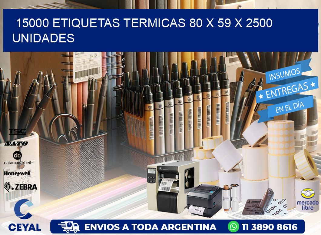 15000 ETIQUETAS TERMICAS 80 x 59 X 2500 UNIDADES