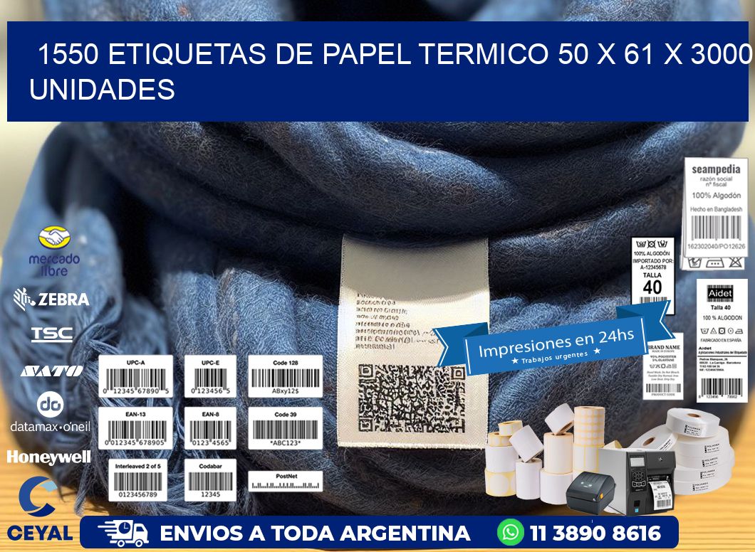 1550 ETIQUETAS DE PAPEL TERMICO 50 x 61 X 3000 UNIDADES