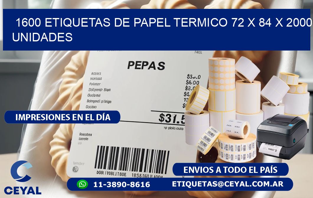 1600 ETIQUETAS DE PAPEL TERMICO 72 x 84 X 2000 UNIDADES